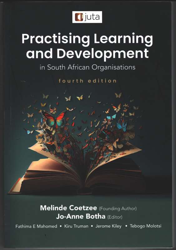 Practising Learning & Development in SA Organisations 4e - Botha, J et al