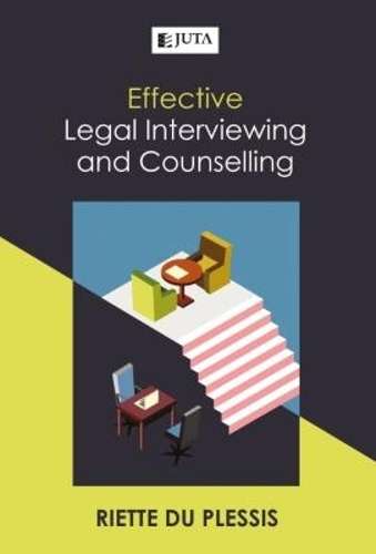 Effective Legal Interviewing and Counselling - DUPLESSIS,R