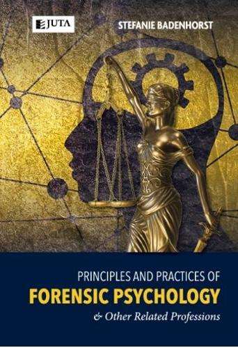 Principles and Practices of Forensic Psychology - S Badenhorst