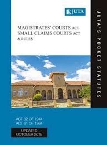 Magistrates' Courts Act 32 of 1944; Small Claims Courts Act 61 of 19 - Juta's Statutes Editors