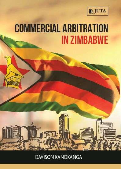Commercial Arbitration in Zimbabwe - Kanokanga, D