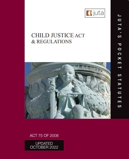Child Justice Act 75 of 2008 & Regulations 16th edition - JUTAPOCKETSTATUTES