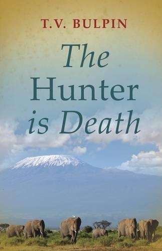 HUNTER IS DEATH - T.V. Bulpin