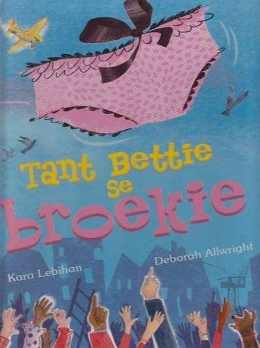 Tant Bettie se broekie - Kara Lebihan
