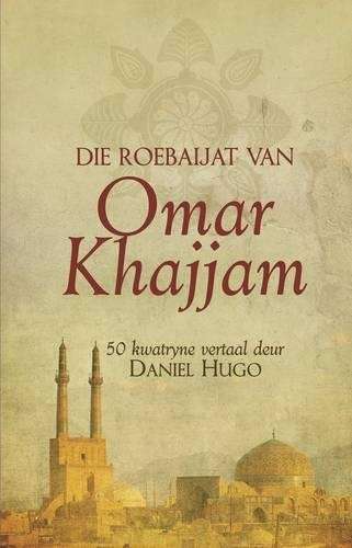 Die Roebaijat Van Omar Khajjam - Omar Khajjam