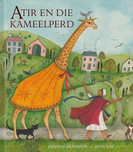 Atir en die kameelperd - Dianne Hofmeyr