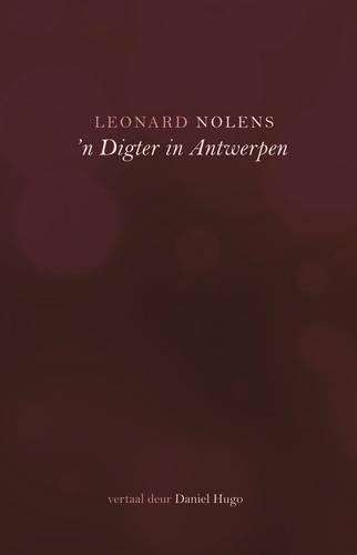 n Digter in Antwerpen - Leonard Nolens