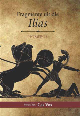 Fragmente Uit Die Ilias - Cas Vos