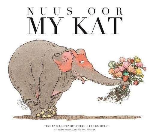 Nuus oor my kat: Boek 3 - Gilles Bachelet