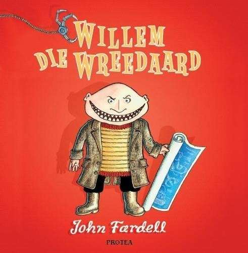 Willem die wreedaard - John Fardell
