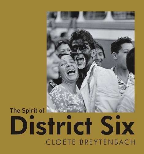 The Spirit of District Six - Cloete Breytenbach