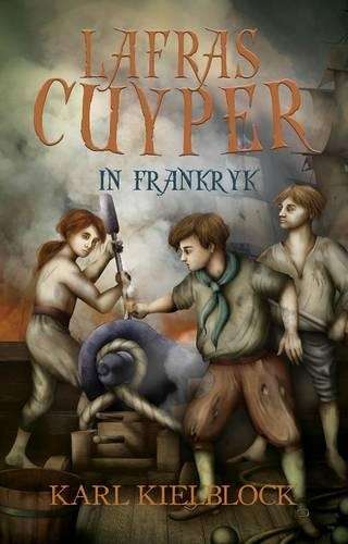 Lafras Cuyper in Frankryk: Boek 5 - Karl Kielblock