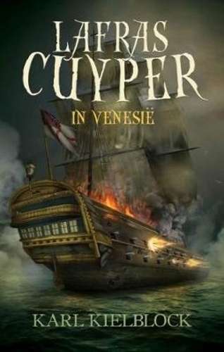 Lafras Cuyper in Venesie: Boek 6 - Karl Kielblock