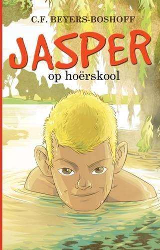 Jasper op hoerskool : Boek 1 - C.F. Beyers-Boshoff