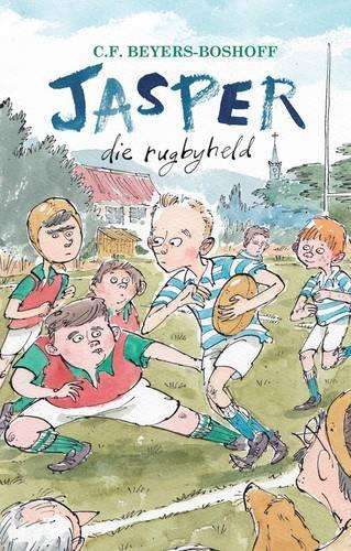 Jasper die rugbyheld: Boek 2 - C.F. Beyers-Boshoff