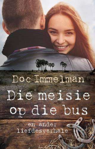 Die meisie op die bus en ander liefdesverhale - Doc Immelman