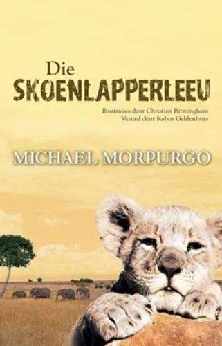 Die Skoenlapperleeu - Michael Morpurgo