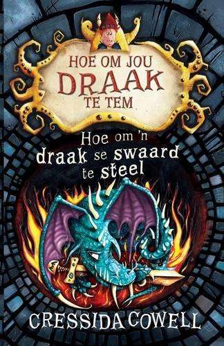 Hoe om ân draak se swaard te steel: Boek 9 - Cressida Cowell