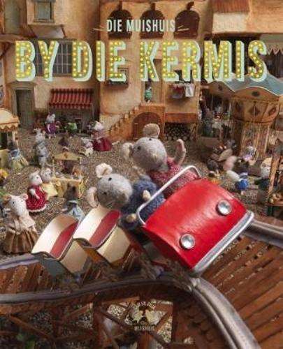 Die Muishuis: By die kermis: Boek 2 - Karina Schaapman
