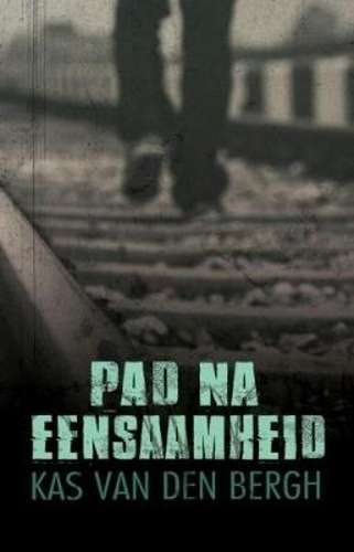 Pad na eensaamheid - Kas van den Bergh