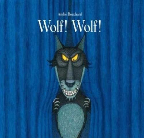 Wolf wolf! - Andre Bouchard