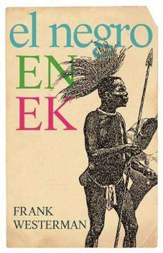 el negro en ek - Westerman, Frank (vert. deur