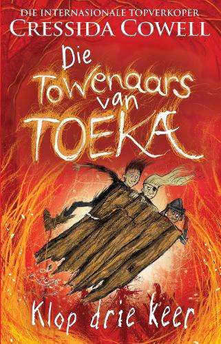 Towenaars van toeka, Die â Klop drie keer (3) - Cowell, Cressida (vert. deur