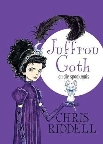 Juffrou goth en die spookmuis: Boek 1 - Chris Riddell