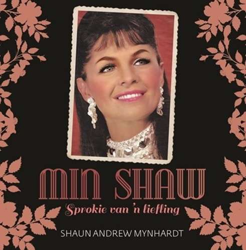 Min Shaw: Sprokie van 'n liefling - MYNHARDT,S