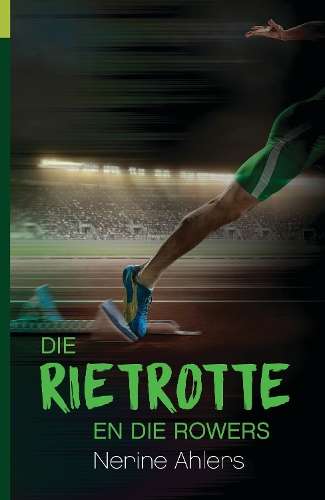 Rietrotte en die rowers, Die (2) - Ahlers, Nerine