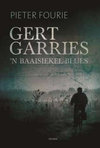 Gert Garries â ân Baaisiekel blues - Fourie, Pieter