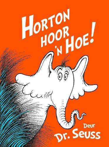 Horton hoor n Hoe! - Seuss, Dr (vert. deur Philip