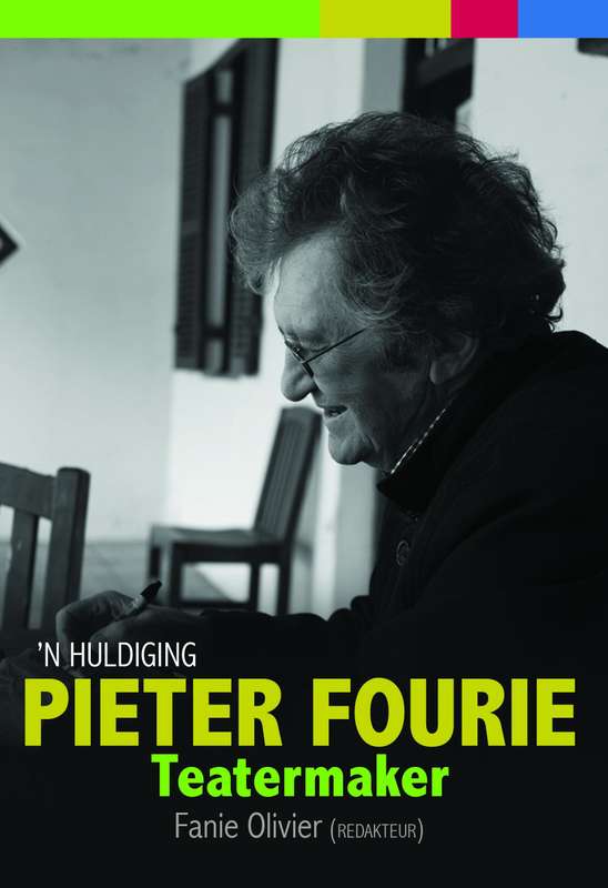 Pieter Fourie: Teatermaker - Olivier, Fanie (samest)