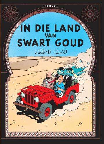 Avonture van Kuifie, Die: In die land van die swart goud - HergÃ© (vert. deur Sonya van