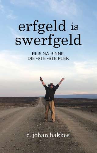 Erfgeld is swerfgeld - Bakkes, C Johan