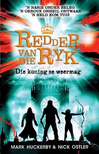 Redder van die Ryk: Die koning se weermag (3) - Ostler, Nick en Huckerby, Ma