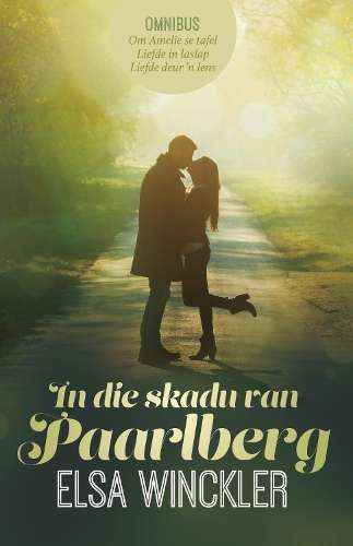 In die skadu van Paarlberg (omnibus) - Winckler, Elsa