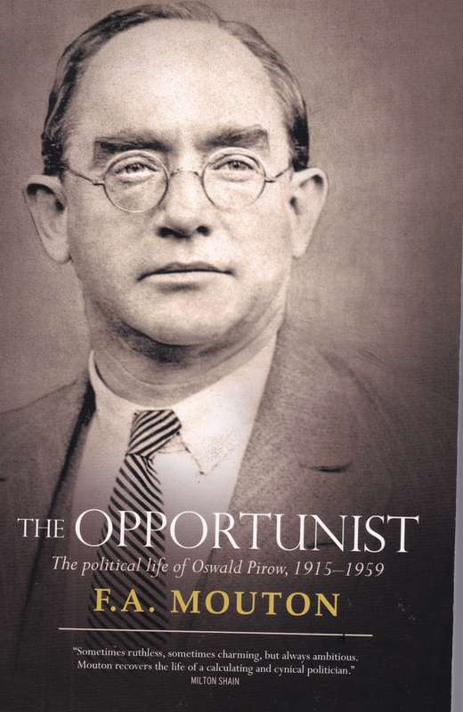 OPPORTUNIST POL LIFE OF OSWALD PIROW SECONDHAND - MOUTON,FA