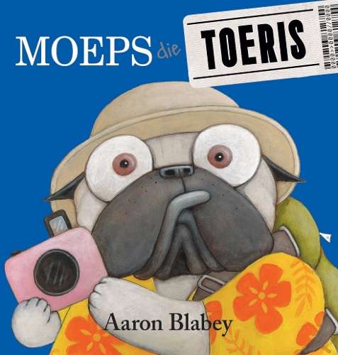 Moeps die toeris - Blabey, Aaron (vert. deur Ja