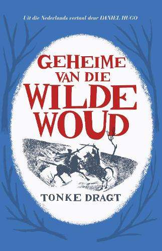 Geheime van die Wilde Woud - Dragt, Tonke (vert. deur Dan