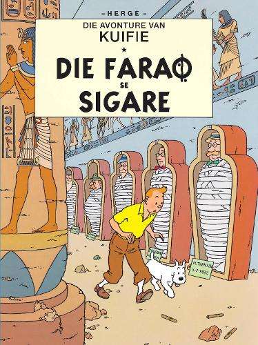 Avonture van Kuifie, Die: Die farao se sigare - HergÃ© (vert. deur Sonya van