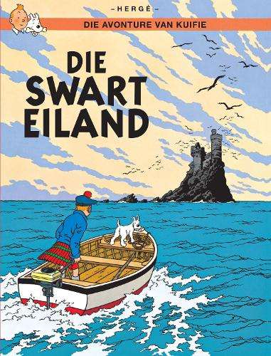 Avonture van Kuifie, Die: Die swart eiland - HergÃ© (vert. deur Sonya van