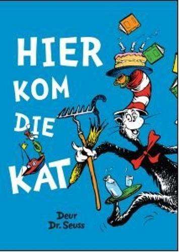 Hier kom die kat - Seuss, Dr (vert. deur Jaco J