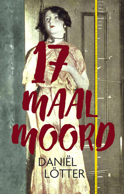 17 maal moord - LÃ¶tter, DaniÃ«l