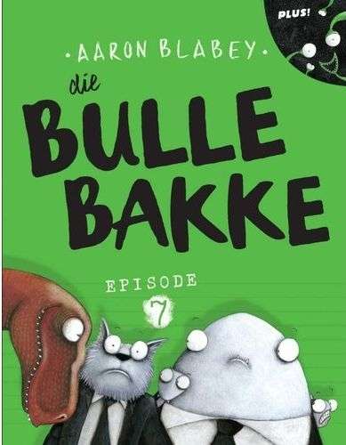 Bullebakke, Die Episode 7 - Blabey, Aaron (vert. deur Ko