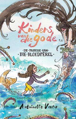 Kinders van die gode: Die profesie van die bloedpÃªrel (2) - Venter, Antoinette