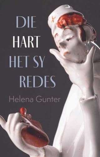 Hart het sy redes, Die - Gunter, Helena