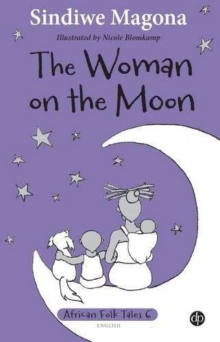 The woman on the moon: Book 6 - Sindiwe Magona