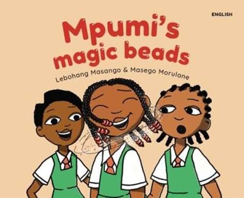 Mpumiâs magic beads - Lebohang Masango