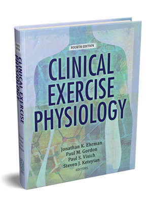 Clinical Exercise Physiology 4th Edition with Web Resource - EHRMAN